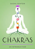 Chakras, an Introduction by Sasha Fenton