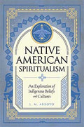 Native American Spiritualism (hc) by L M Arroto